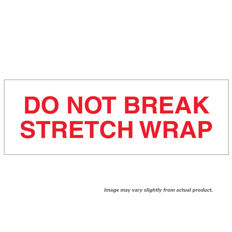 3" x 110 yds. "Do Not Break Stretch Wrap" pre-printed tape. 24/cs 3" x 110 yds. "Do Not Break Stretch Wrap" pre-printed tape. 24/cs