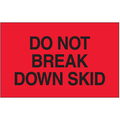 3" x  5" "Do Not Break Down Skid" (Fluorescent Red) Label. 500/Roll